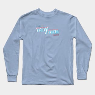 They/Them Pronouns (straight) Long Sleeve T-Shirt